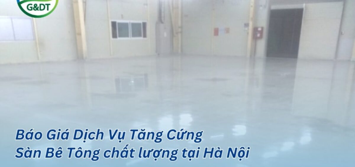 Báo Giá Dịch Vụ Tăng Cứng Sàn Bê Tông