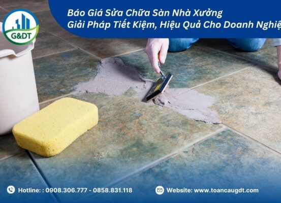 Báo Giá Sửa Chữa Sàn Nhà Xưởng