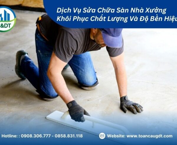 Dịch Vụ Sửa Chữa Sàn Nhà Xưởng