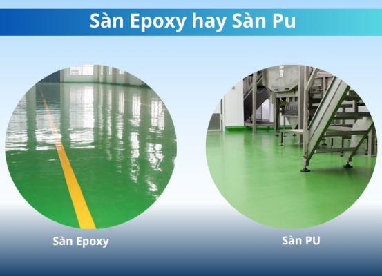 Nên chọn sàn epoxy hay sàn Pu ?